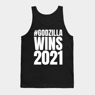 #Godzilla Wins 2021 Tank Top